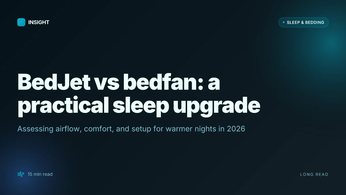 What makes bedfan vs bedjet a meaningful sleep upgrade in 2026