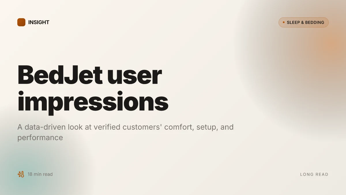 What verified customers really think about BedJet: a data-driven look at real-world impressions