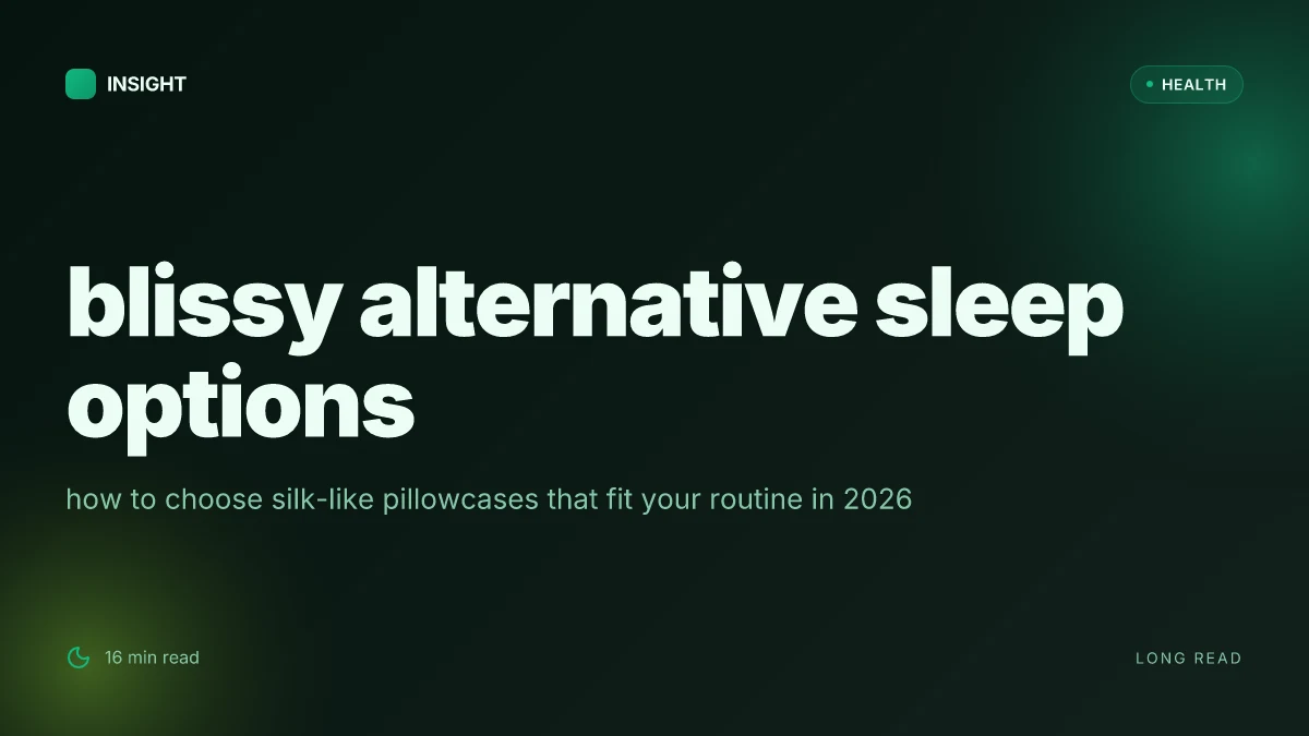 What is a blissy alternative for better sleep quality in 2026