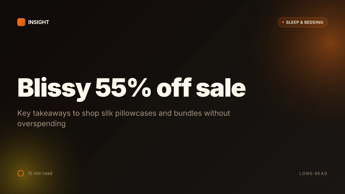 What a 55% off Blissy sale actually means for your sleep and hair routine