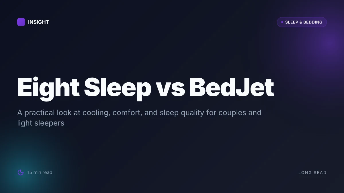 How Eight Sleep compares to BedJet for cooling, comfort, and sleep quality