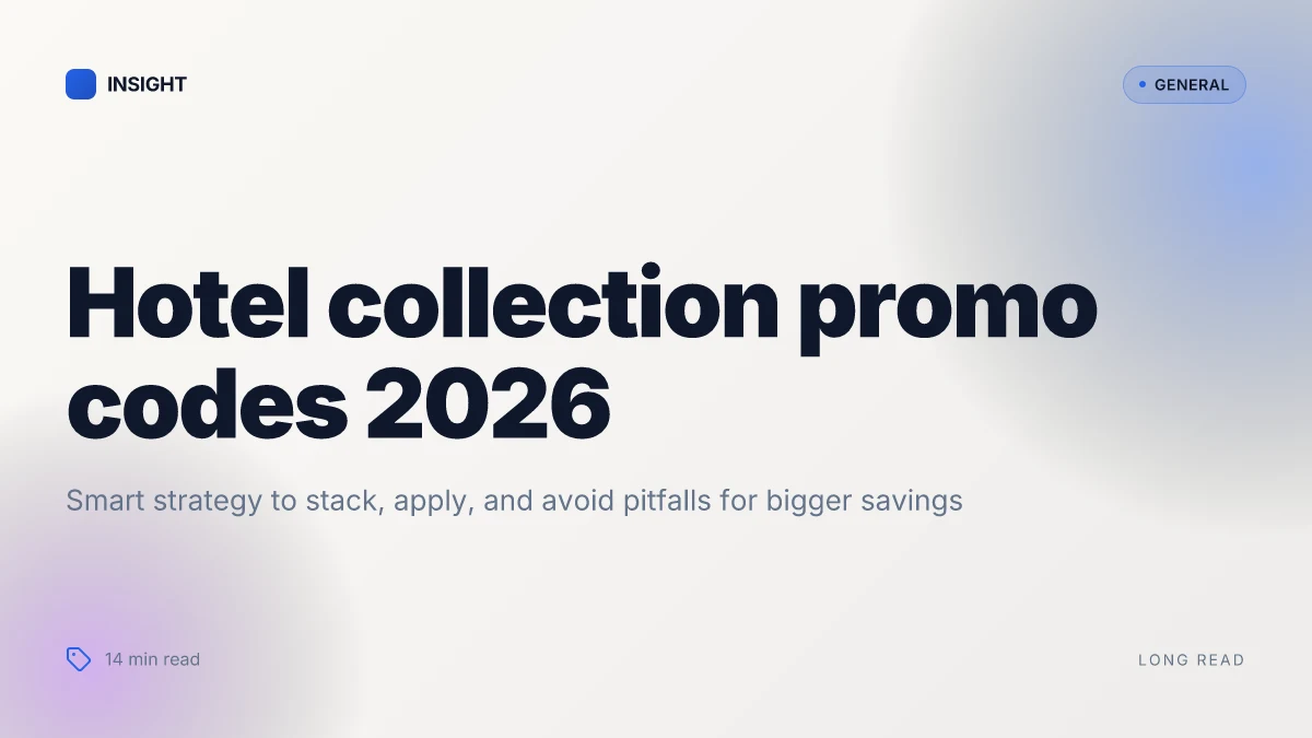 How to maximize savings with hotel collection promo code in 2026
