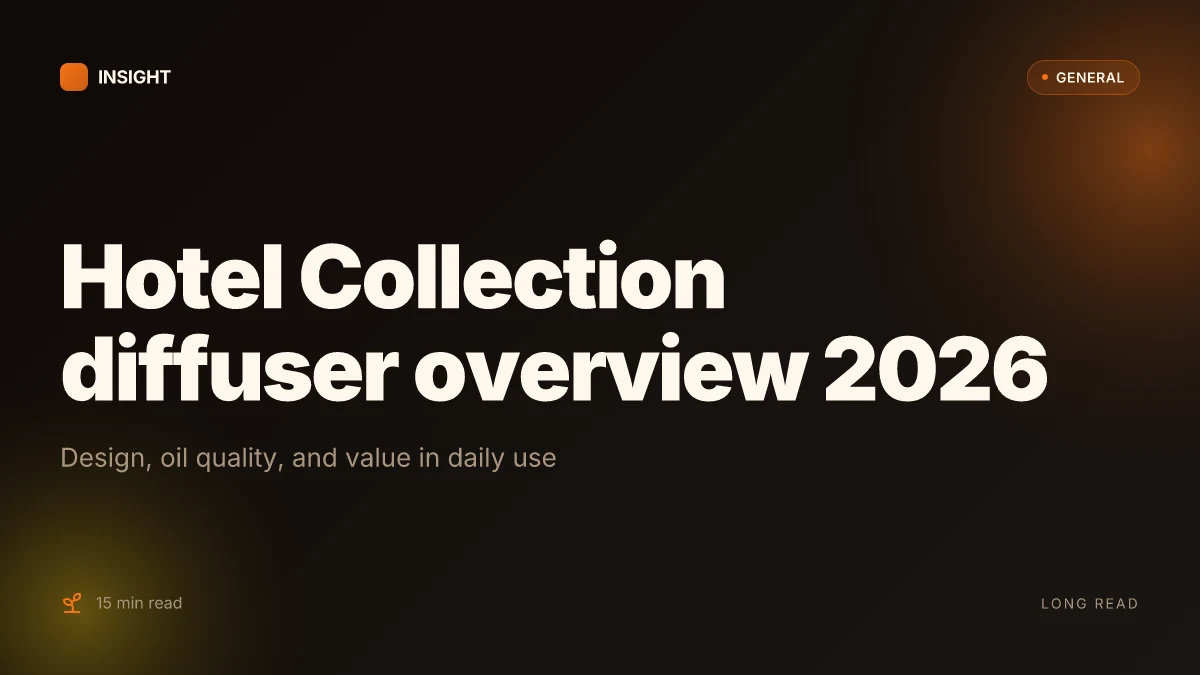 What makes the Hotel Collection diffuser stand out in 2026